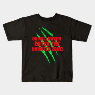 On Halloween the haunted zone opens Kids T-Shirt